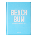Beach Bum: A Life Spent Chasing The Sun